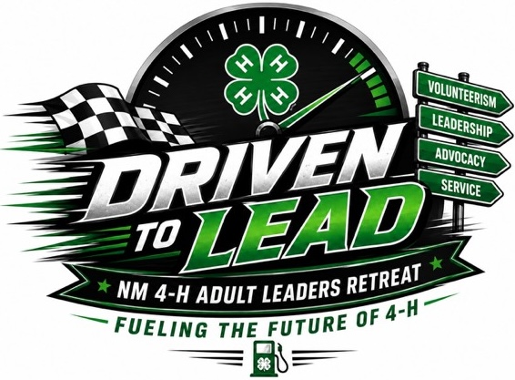 Graphic logo reading “Driven to Lead” with a speedometer, checkered flag, and 4‑H clover; includes “NM 4‑H Adult Leaders Retreat” and “Fueling the Future of 4‑H,” plus signposts for volunteerism, lead